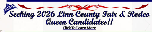 Seeking 2026 Linn County Fair & Rodeo Queen Candidates!!  Click To Learn More
