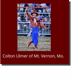 Colton Ulmer of Mt. Vernon, Mo.