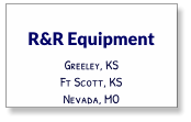 R&R Equipment Greeley, KS Ft Scott, KS Nevada, MO