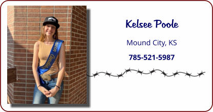 Kelsee Poole Mound City, KS 785-521-5987